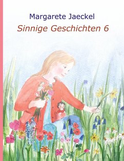 Sinnige Geschichten 6 - Jaeckel, Margarete