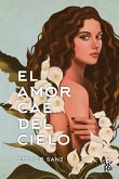 El amor cae del cielo (eBook, ePUB)