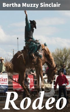 Rodeo (eBook, ePUB) - Sinclair , Bertha Muzzy