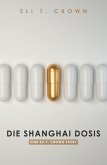 Die Shanghai Dosis (eBook, ePUB)
