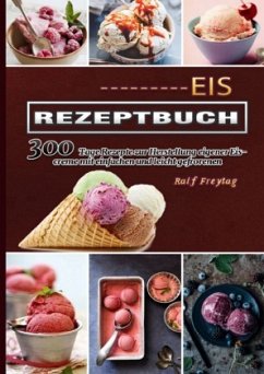Eis Rezeptbuch - Freytag, Ralf