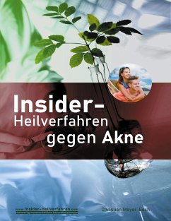 Insider-Heilverfahren gegen Akne - Meyer-Esch, Christian
