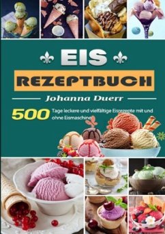 Eis Rezeptbuch - Duerr, Johanna