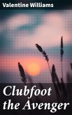 Clubfoot the Avenger (eBook, ePUB)