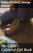 The Child's Coloured Gift Book (eBook,... - Bild 1
