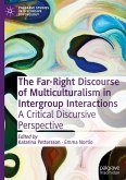 The Far-Right Discourse of Multiculturalism in Intergroup Interactions