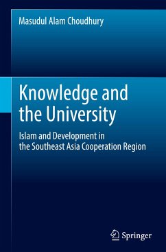 Knowledge and the University - Choudhury, Masudul Alam