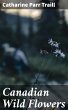 Canadian Wild Flowers (eBook, ePUB) - Bild 1