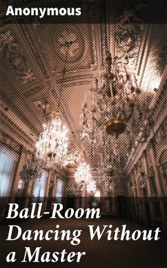 Cover Ball-Room Dancing Without a Master (eBook, ePUB)