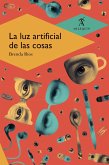 La luz artificial de las cosas (eBook, ePUB)