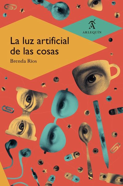 La luz artificial de las cosas (eBook, ePUB) La luz artificial de las cosas (eBook, ePUB)