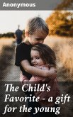 The Child's Favorite - a gift for the young (eBook, ePUB)