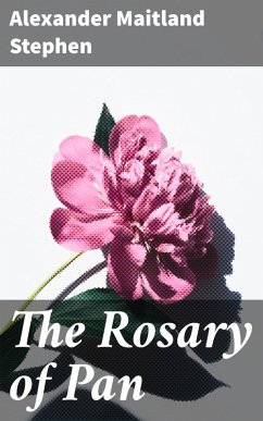 The Rosary of Pan (eBook, ePUB) - Stephen, Alexander Maitland