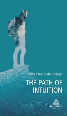 2 THE PATH OF INTUITION (eBook, ePUB) - Roethlisberger, Linda Vera