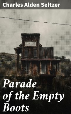 Parade of the Empty Boots (eBook, ePUB) - Seltzer, Charles Alden