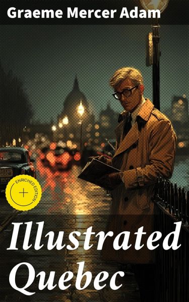 Illustrated Quebec (eBook, ePUB) Illustrated Quebec (eBook, ePUB)