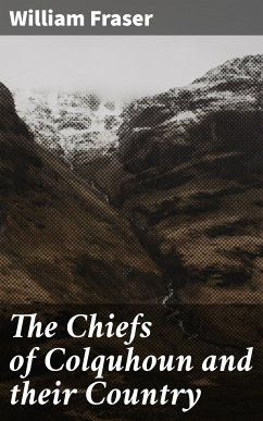 The Chiefs of Colquhoun and their Country (eBook, ePUB) - Fraser, William