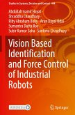 Vision Based Identification and Force Control of Industrial Robots