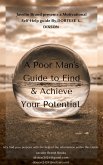 A Poor Man's Guide to Find & Achieve Your Potential (eBook, ePUB)