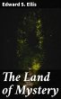 The Land of Mystery (eBook, ePUB) - Bild 1