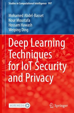 Deep Learning Techniques for IoT Security and Privacy - Abdel-Basset, Mohamed;Moustafa, Nour;Hawash, Hossam