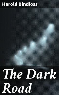 The Dark Road (eBook, ePUB) - Bindloss, Harold