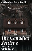 The Canadian Settler's Guide (eBook, ePUB)