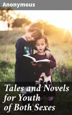 Tales and Novels for Youth of Both Sexes (eBook, ePUB) - Anonymous