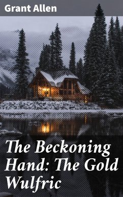 The Beckoning Hand: The Gold Wulfric (eBook, ePUB) - Allen, Grant