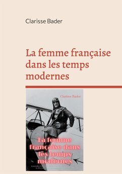 La femme française dans les temps modernes (eBook, ePUB) - Bader, Clarisse