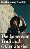 The Lonesome Trail and Other Stories (eBook, ePUB)