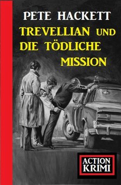 Trevellian und die tödlichen Millionen: Action Krimi (eBook, ePUB) - Hackett, Pete