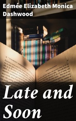 Cover Late and Soon (eBook, ePUB)