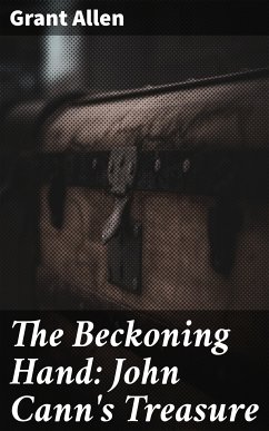 The Beckoning Hand: John Cann's Treasure (eBook, ePUB) - Allen, Grant