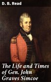 The Life and Times of Gen. John Graves Simcoe (eBook, ePUB)