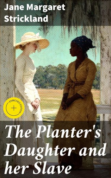 The Planter's Daughter and her Slave (eBook, ePUB)