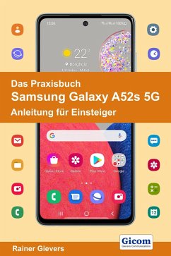 Das Praxisbuch Samsung Galaxy A52s 5G - Anleitung für Einsteiger (eBook, PDF) - Gievers, Rainer