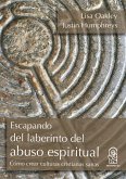 Escapando del laberinto del abuso espiritual (eBook, ePUB) Escapando del laberinto del abuso espiritual (eBook, ePUB)