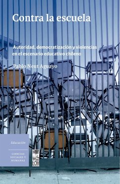 Cover Contra la escuela. Autoridad, democratización y violencias en el escenario educativo chileno (eBook, ePUB)
