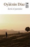 Será el paraíso (eBook, ePUB) Será el paraíso (eBook, ePUB)
