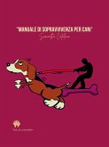 Manuale di sopravvivenza per cani (eBook, ePUB)