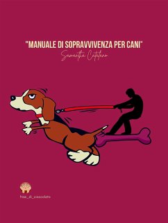 Manuale di sopravvivenza per cani (eBook, ePUB) - Samantha, Catalano