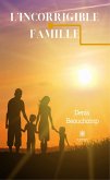 L&quote;incorrigible famille (eBook, ePUB)