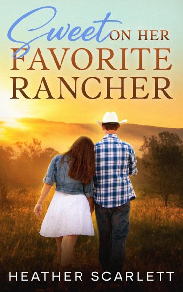Sweet on her Favorite Rancher (Wildwood Falls, #2) (eBook, ePUB) Sweet on her Favorite Rancher (Wildwood Falls, #2) (eBook, ePUB)
