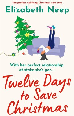 Twelve Days to Save Christmas (eBook, ePUB) - Neep, Elizabeth