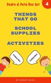 Learn Basic Spanish to English Words: Things That Go . School Supplies . Activities (Pedro & Pete Books for Kids Bundle Box Set, #4) (eBook, ePUB) Learn Basic Spanish to English Words: Things That Go . School Supplies . Activities (Pedro & Pete Books for Kids Bundle Box Set, #4) (eBook, ePUB)