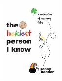 The Luckiest Person I Know (eBook, ePUB)