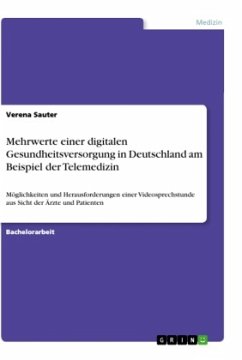 Mehrwerte einer digitalen Gesundheitsversorgung in Deutschland am Beispiel der Telemedizin