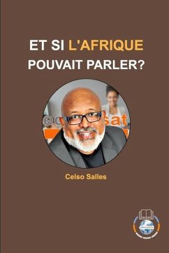 ET SI L'AFRIQUE POUVAIT PARLER? - Celso Salles - Salles, Celso