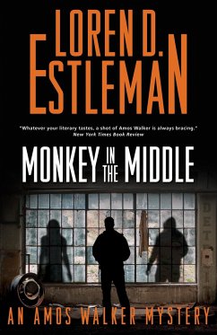 Monkey in the Middle: An Amos Walker Mystery - Estleman, Loren D.